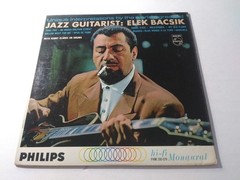 Jazz Guitarist: Elek Bacsik VG+ Original DG Mono Philips Record 1963 COOL JAZZ