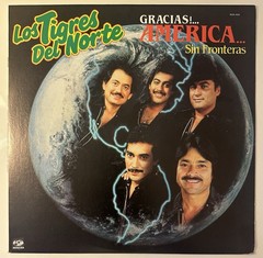 Los Tigres Del Norte – Gracias America Sin Fronteras (1 x LP, 1989 MX, EX)