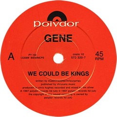 Gene – We Could Be Kings (7″) (Very Good Plus (VG+))