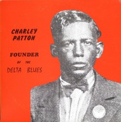 CHARLEY PATTON – Founder of the Delta Blues (DOUBLE VINYL LP) **NEW**