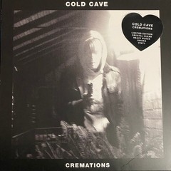 Cold Cave – Cremations (LP) (Mint (M)) – 4197235335