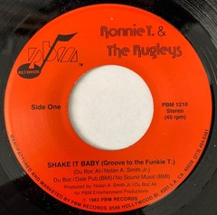 RONNIE T. & THE RUGLEYS Shake It Baby 7″ 45rpm PBM electro funk